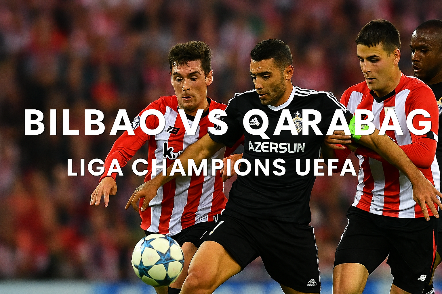 Bilbao vs Qarabag Malam Ini dan Link Streaming Resmi Jalalive – Saksikan Pertandingan Seru Malam Ini Secara Langsung