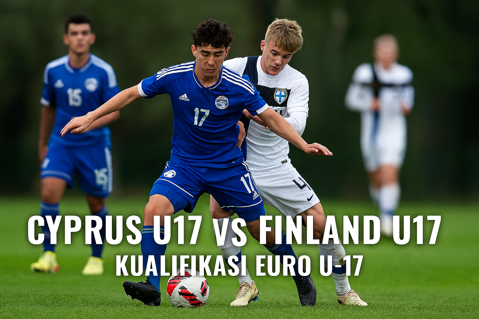 Cyprus U17 vs Finland U17 Jalalive: Preview Taktik dan Prediksi Kualifikasi Euro U-17 2025