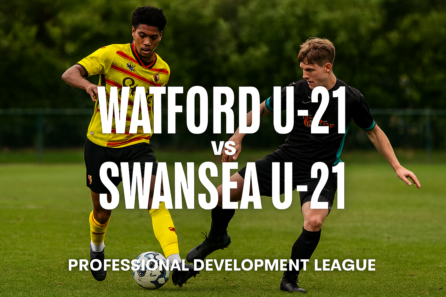 Jalalive Hadirkan Pertandingan Watford U-21 vs Swansea U-21: Saksikan Live Kick Off 21.00 WIB