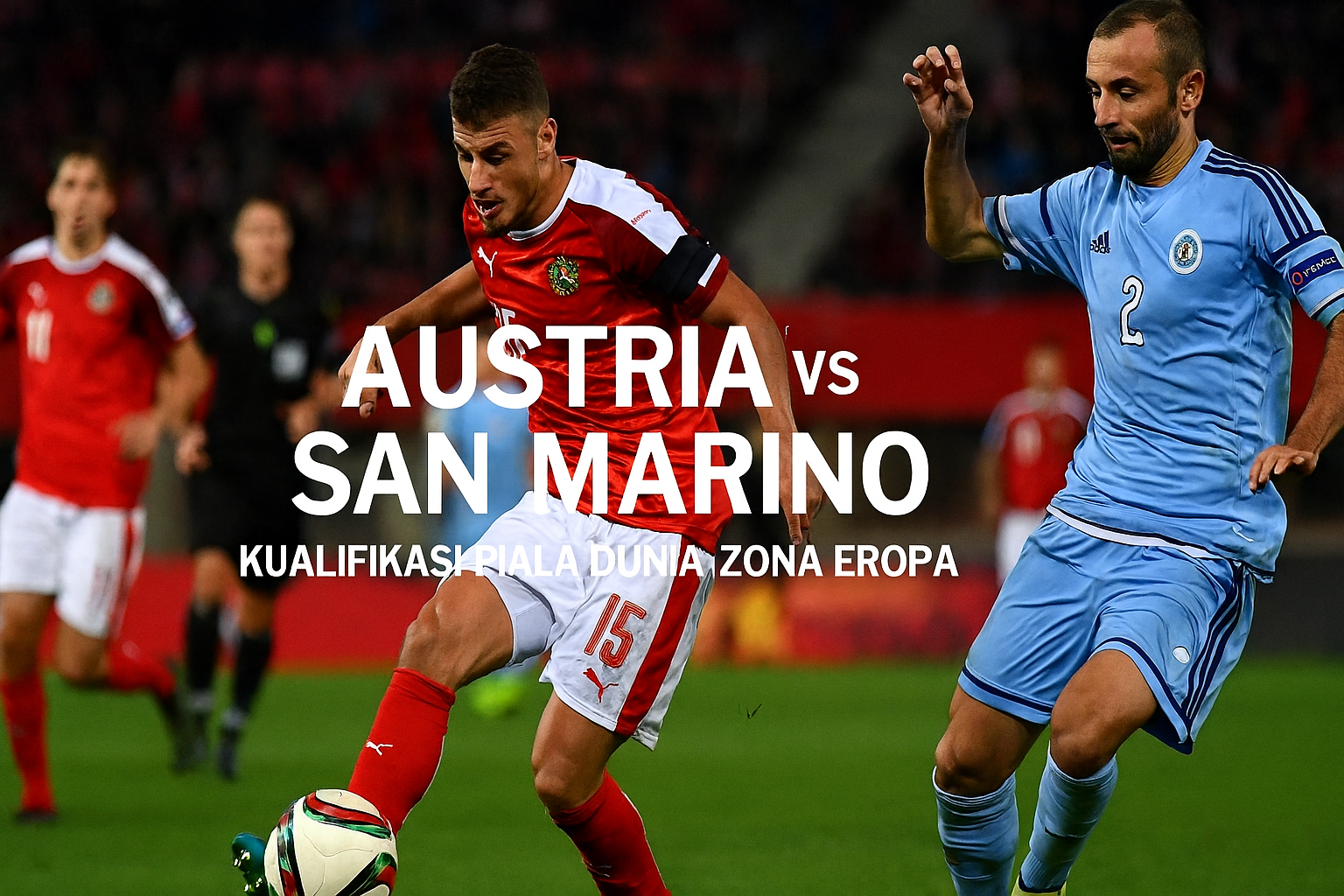 Preview Pertandingan Austria vs San Marino Malam Ini di Jalalive – Duel Seru Menuju Puncak Klasemen